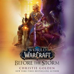 Before the Storm (World of Warcraft), Christie Golden