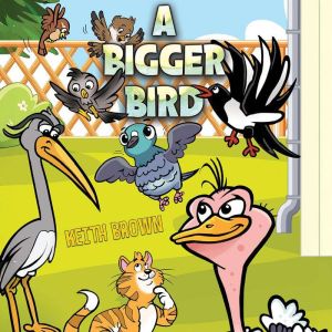 A Bigger Bird, Keith Brown