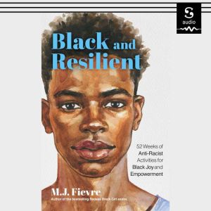 Black and Resilient, M.J. Fievre