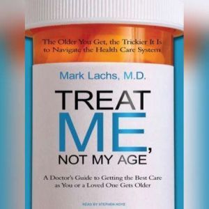 Treat Me, Not My Age, MD Lachs