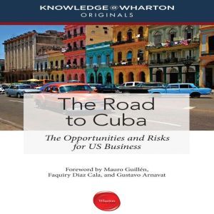 The Road to Cuba, KnowledgeWharton