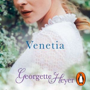 Venetia: Gossip, scandal and an unforgettable Regency romance