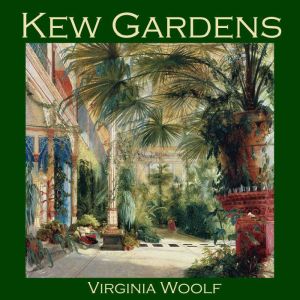 Kew Gardens, Virginia Woolf
