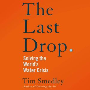 The Last Drop, Tim Smedley