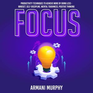 Focus, Armani Murphy