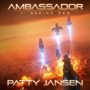 Ambassador 1 Seeing Red, Patty Jansen