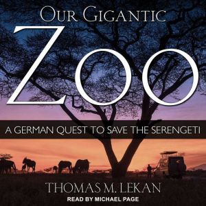 Our Gigantic Zoo, Thomas M. Lekan