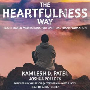 The Heartfulness Way, Kamlesh D. Patel