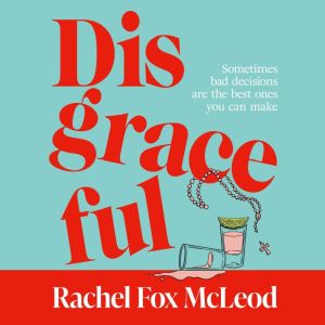 Disgraceful, Rachel Fox McLeod