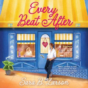 Every Beat After, Sara B. Larson