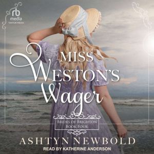 Miss Westons Wager, Ashtyn Newbold