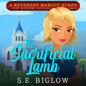 The Sacrificial Lamb, S.E. Biglow