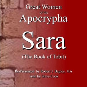 Great Women of The Apocrypha Sara T..., Robert Bagley