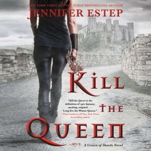Kill the Queen, Jennifer Estep