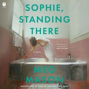 Sophie, Standing There, Meg Mason