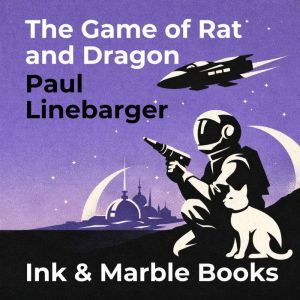 The Game of Rat and Dragon, Paul Linebarger