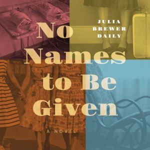 No Names To Be Given, Julia Brewer Daily