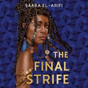 The Final Strife, Saara ElArifi