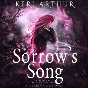 Sorrows Song, Keri Arthur