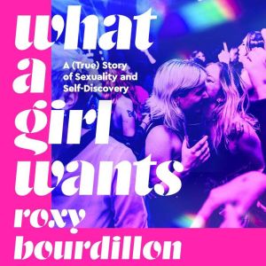 What a Girl Wants, Roxy Bourdillon