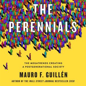 The Perennials, Mauro F. Guillen