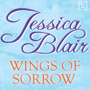 Wings Of Sorrow, Jessica Blair