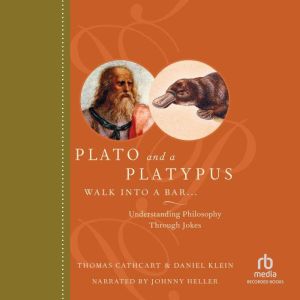 Plato and a Platypus Walk into a Bar...., Thomas Cathcart