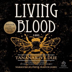 The Living Blood, Tananarive Due