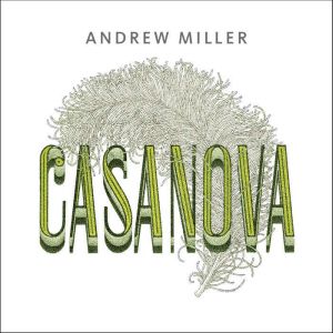 Casanova, Andrew Miller