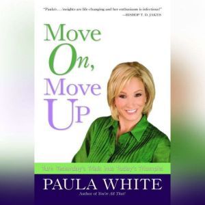 Move On, Move Up, Paula White