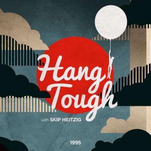 Hang Tough, Skip Heitzig