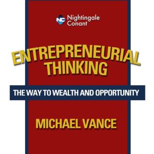 Entrepreneurial Thinking, Michael Vance