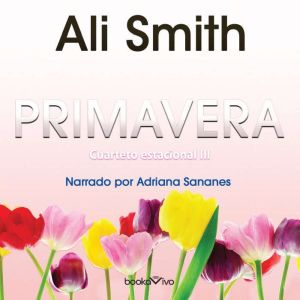 Primavera Spring Otras Latitudes, Ali Smith