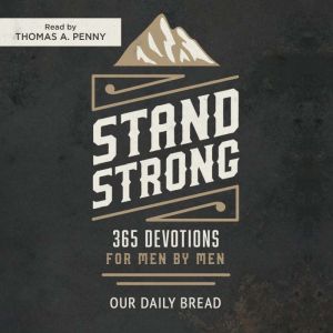 Stand Strong, Our Daily Bread