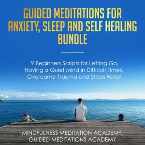 Guided Meditations for Anxiety, Sleep..., Mindfulness Meditation Academy