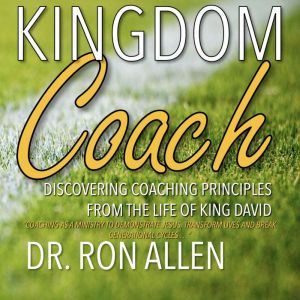 Kingdom Coach, Dr. Ron Allen