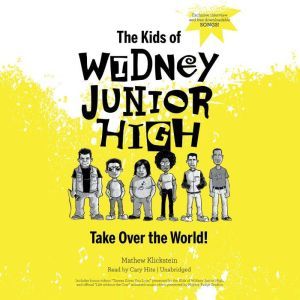 The Kids of Widney Junior High Take O..., Mathew Klickstein