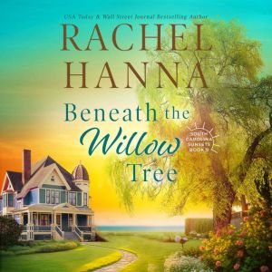 Beneath The Willow Tree, Rachel Hanna