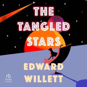 The Tangled Stars, Edward Willett