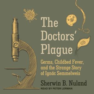 The Doctors Plague, Sherwin B. Nuland