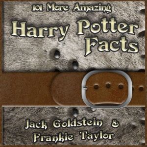 101 More Amazing Harry Potter Facts, Jack Goldstein