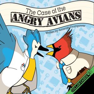 Case of the Angry Avians, Amanda Trumpower