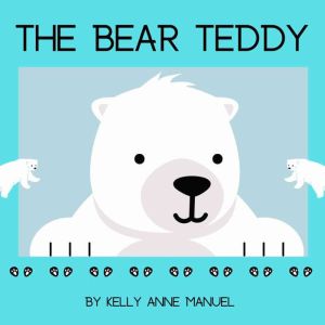 The Bear Teddy, Kelly Anne Manuel