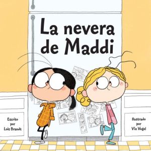 La nevera de Maddi, Lois Brandt