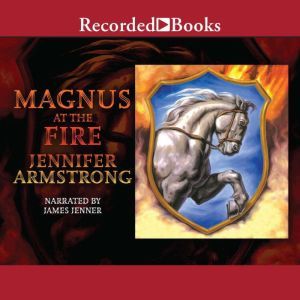 Magnus at the Fire, Jennifer Armstrong