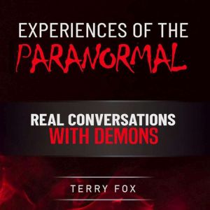 Experiences of the Paranormal, Terry Fox