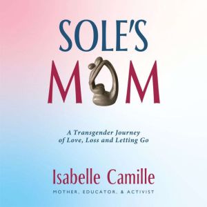Soles Mom, Isabelle Camille