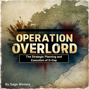 Operation Overlord, Sage Winters