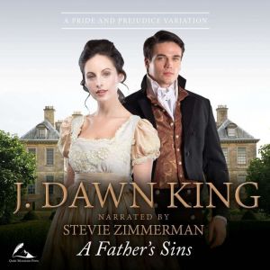 A Father's Sins: A Pride & Prejudice Variation