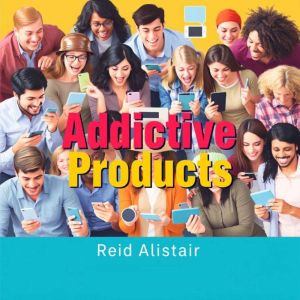 Create Addictive Products That Keep Users Coming Back: "Elevate your product creation! Discover engaging audio lessons that ke